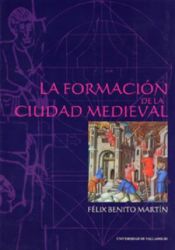 Portada de FORMACION DE LA CIUDAD MEDIEVAL, LA