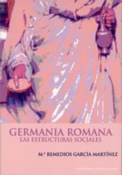 Portada de GERMANIA ROMANA. LAS ESTRUCTURAS SOCIALES