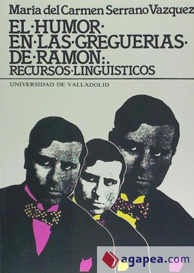 HUMOR EN LAS GREGUERÍAS DE RAMÓN, EL. RECURSOS LINGÜÍSTICOS