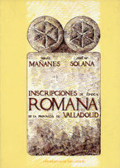 Portada de INSCRIPCIONES DE EPOCA ROMANA PROVINCIA DE VALLADOLID