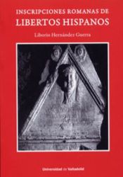 Portada de INSCRIPCIONES ROMANAS DE LIBERTOS HISPANOS