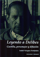 Portada de LEYENDO A DELIBES. CASTILLA, PERSONAJES Y DIFUSIÓN