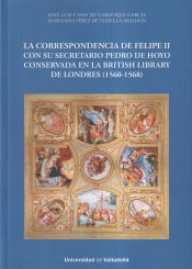 Portada de La correspondencia de Felipe II con su secretario Pedro de Hoyo conservada en la British Library de Londres (1560-1568)