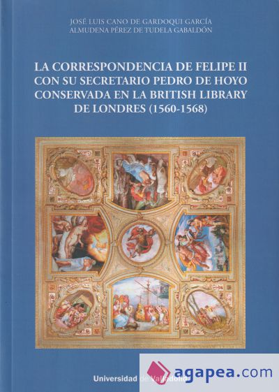 La correspondencia de Felipe II con su secretario Pedro de Hoyo conservada en la British Library de Londres (1560-1568)