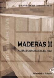 Portada de MADERAS (i). Madera laminada encolada (MLE)