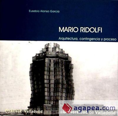 MARIO RIDOLFI. ARQUITECTURA, CONTINGENCIA Y PROCESO