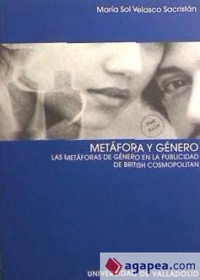 METÁFORA Y GÉNERO. LAS METÁFORAS DE GÉNERO EN LA PUBLICIDAD DE ""BRITISH COSMOPOLITAN""