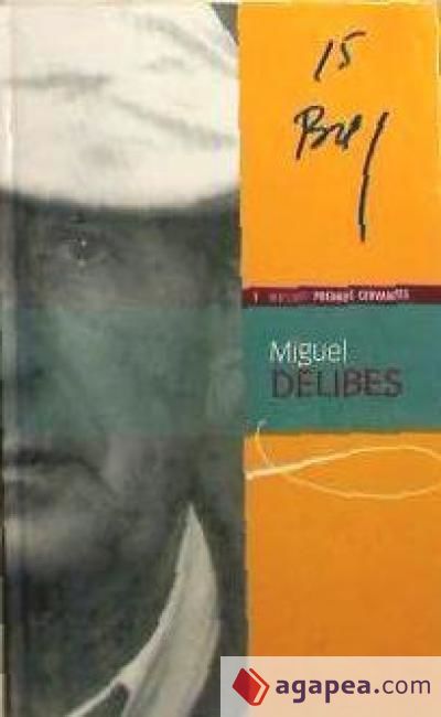 MIGUEL DELIBES (COLECCIÓN NUESTROS PREMIOS CERVANTES)