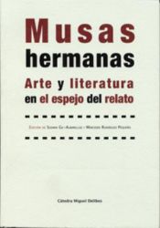 Portada de MUSAS HERMANAS. ARTE Y LITERATURA EN EL ESPEJO DEL RELATO