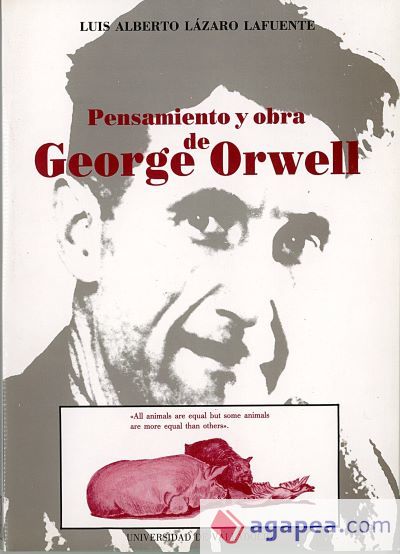 PENSAMIENTO Y OBRA DE GEORGE ORWELL