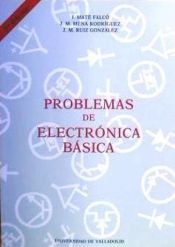 Portada de PROBLEMAS DE ELECTRONICA BASICA. 3 EDIC