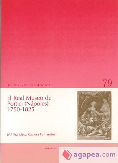 REAL MUSEO DE PORTICI (NAPOLES). 1750-1825, EL REAL MUSEO DE PORTICI (NAPOLES). 1750-1825, EL