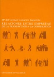 Portada de RELACIONES ENTRE EMPRESAS, LAS. DE LA TRANSACCION A LA COOPERACIÓN