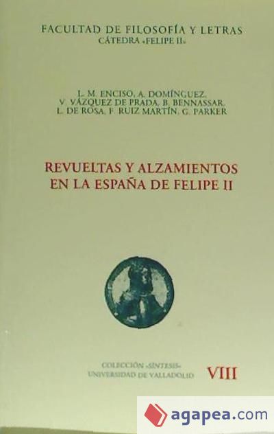 REVUELTAS Y ALZAMIENTOS EN LA  ESPAÑA DE FELIPE II