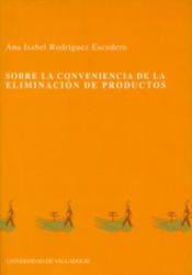 Portada de SOBRE LA CONVENIENCIA DE ELIMINACIÓN DE PRODUCTOS