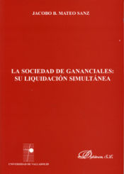 Portada de SOCIEDAD DE GANANCIALES: SU LIQUIDACIÓN SIMULTÁNEA, LA