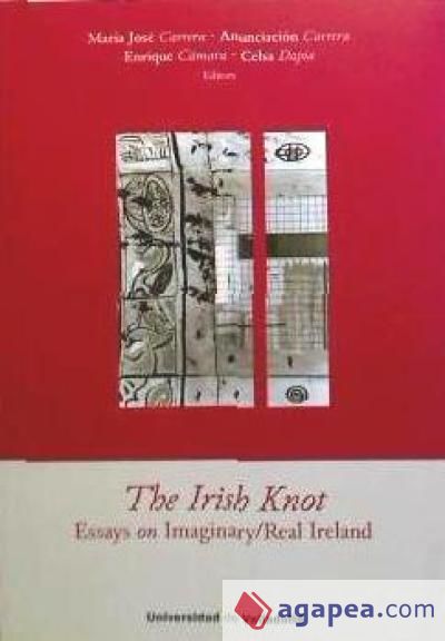 THE IRISH KNOT. ESSAYS ON IMAGINARY-REAL IRELAND