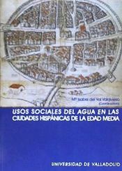 Portada de USOS SOCIALES DEL AGUA EN LAS CIUDADES HISPÁNICAS DE LA EDAD MEDIA