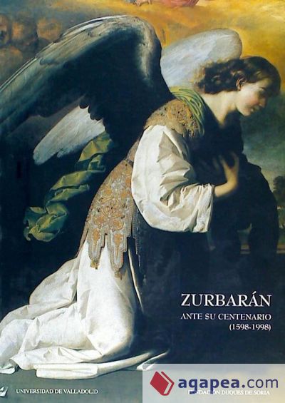 ZURBARAN ANTE SU CENTENARIO (1598-1998)