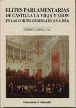 Portada de Élites parlamentarias de Castilla la Vieja y León en las Cortes Generales, 1810-1874