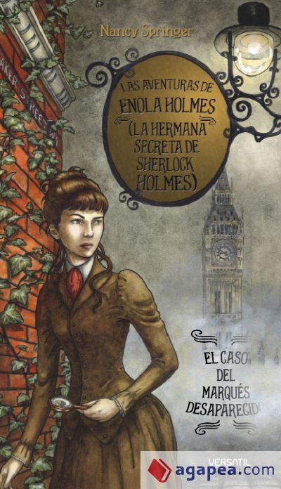Las aventuras de Enola Holmes 1 (La hermana secreta de Sherlock Holmes). El caso del Marqués desaparecido