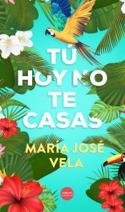 Portada de Tú hoy no te casas