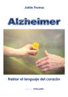 Alzheimer, Hablar El Lenguaje Del Corazón
