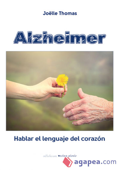 Alzheimer, hablar el lenguaje del corazón