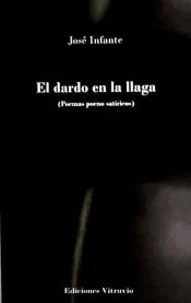 EL DARDO EN LA LLAGA : POEMAS PORNO SATIRICOS - JOSE INFANTE ...