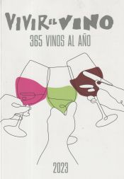 Portada de Vivir el Vino La Guía: 365 Vinos al Año 2023