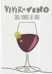 Portada de Vivir el Vino La Guía: 365 Vinos al Año 2024