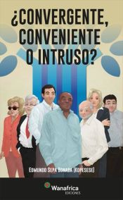 Portada de Convergente, Conveniente o Intruso