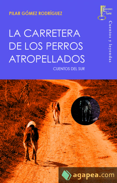 La carretera de los perros atropellados