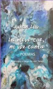 Portada de La nieve cae, mi voz canta. POEMAS