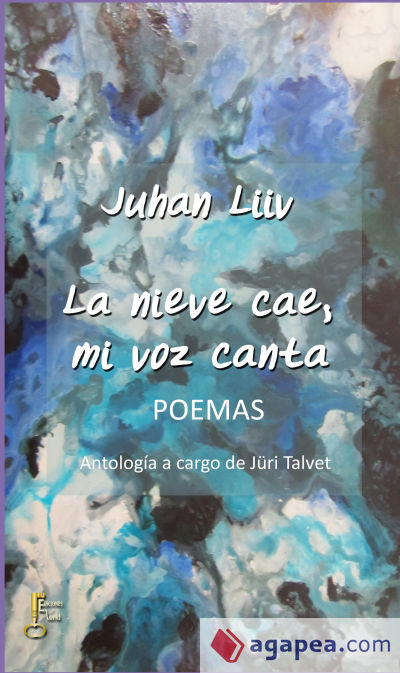 La nieve cae, mi voz canta. POEMAS