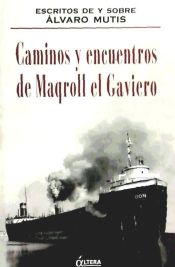 Portada de CAMINOS Y ENCUENTROS DE MAQROLL EL GAVIERO