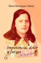 Portada de Impotencia, dolor y fatiga