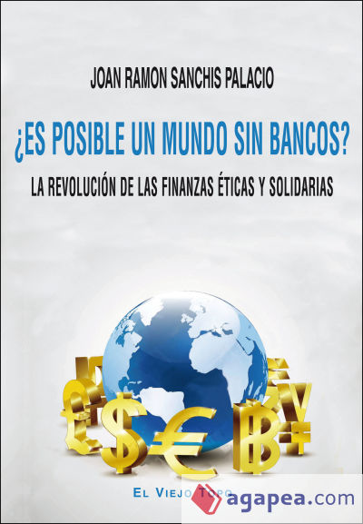 ¿Es posible un mundo sin bancos?