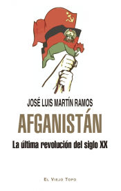 Portada de AFGANISTAN. La última revolución del siglo XX