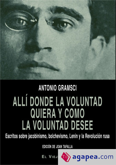 Allí donde la voluntad quiera y como la voluntad desee