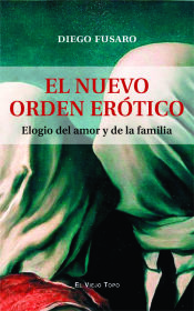 Portada de El nuevo orden er&oacute;tico: Elogio del amor y de la familia