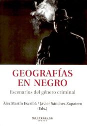 Portada de Geografías en negro : escenarios del género criminal