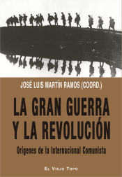 Portada de La Gran Guerra y la revolución : orígenes de la Internacional Comunista