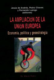 Portada de La ampliaci?n de la Uni?n europea. Econom?a, pol?tica y geoestrategia