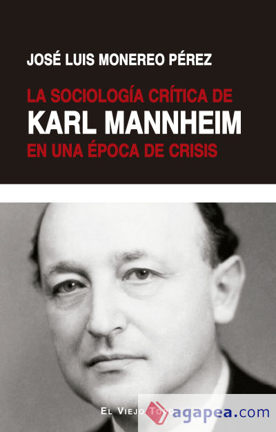 La sociología crítica de Karl Mannheim en una época de crisis