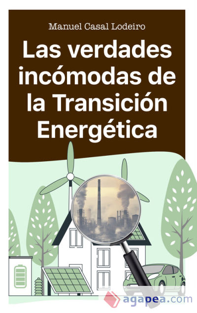 Las verdades incómodas de la transición energética