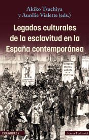 Portada de Legados culturales de la esclavitud en la Espa&ntilde;a contempor&aacute;nea