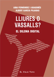 Portada de Lliures o vassalls?: El dilema digital