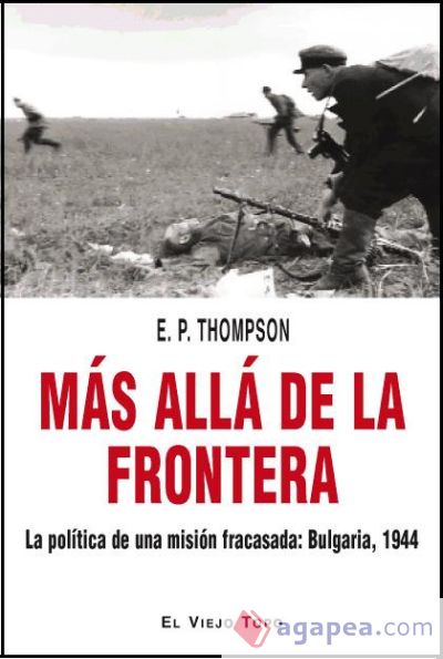 Más allá de la frontera. La política de una misión fracasada