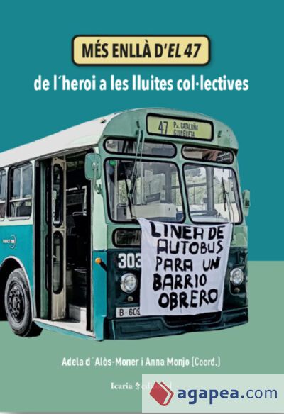 MÉS ENLLÀ D?EL 47: De l´heroi a les lluites col.lectives MÉS ENLLÀ D?EL 47: De l´heroi a les lluites col.lectives